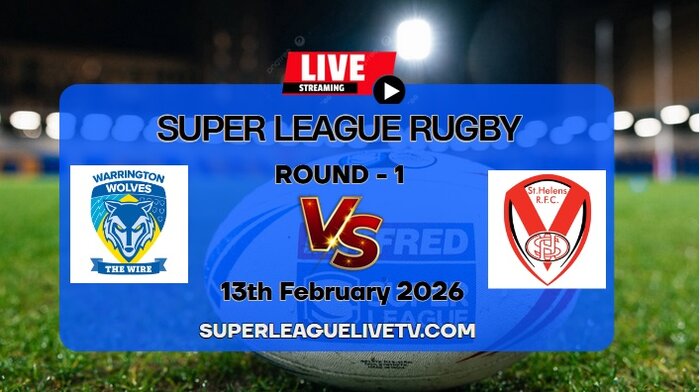 [Rd 1] Wolves Vs St Helens Rugby Live & Replay: 2026 Super League