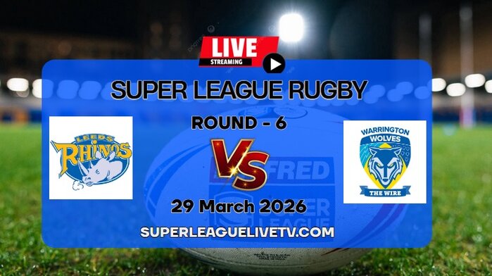 [Rd 6] Rhinos Vs Wolves Rugby Live & Replay: 2026 Super League
