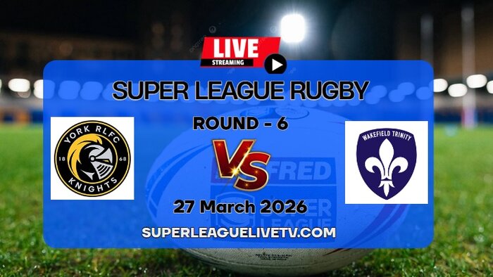 [Rd 6] York Knights Vs Trinity Rugby Live & Replay: 2026 Super League